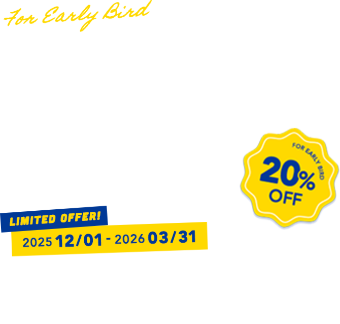 For Early Bird SKI ADVENTURES, FAMILY MOMEENTS! FOR EARLY BIRD 20% OFF LIMITED OFFER! 2025 12/01 - 2026 03/31 Hoshino Resorts TOMAMU